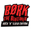 Børk the Berzerker Hack n Slash Edition